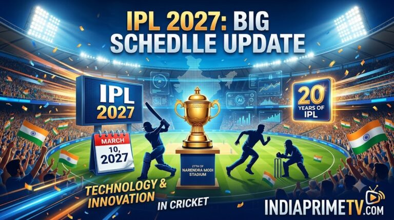 IPL 2027 Schedule Update: टूर्नामेंट 10 मार्च से